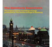 The Original Classic Recordings of Songs Performed By the Beatles Onstage in Hamburg
