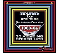 Various Artists - Hard To Find Jukebox Classics 1960-64 30 Amazing Stereo Hits [