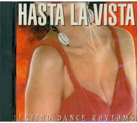 Various Artists - Hasta La Vista: Latino Dance Rhythm