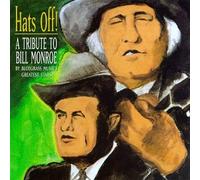 Various Artists - Hats Off: Tribute to Bill Monroe