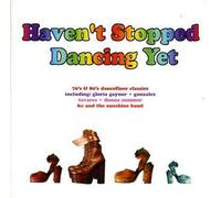 Various Artists - Haven't Stopped Dancing Yet [Import]