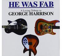 Various Artists - He Was Fab : Loving Tribute to George Harrison