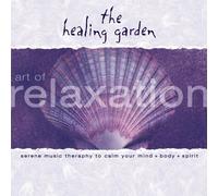 Various Artists - Healing Garden: Art of Relaxation