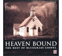 Various Artists - Heaven Bound: Best of Bluegrass Gospel