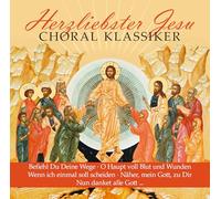 Herzliebster Jesu - Choral Klassiker (Dearest Jesus - Choral Classic)