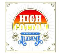 Various Artists High Cotton: A Tribute to Alabama (CD) Album