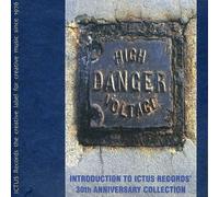 VARIOUS ARTISTS - High Danger Voltage: Introduction To Ictus Records 30Th Anniversay