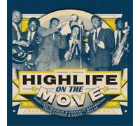 Highlife On The Move - Selected Nigerian & Ghanaian - From London & Lagos 1954..