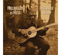 Various Artists Hillbillies in Hell: Hillbilly Wolf (1952-1972) (Vinyl)
