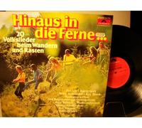 VARIOUS ARTISTS - HINAUS IN DIE FERNE - 20 VOLKSLIEDER BEIM WANDERN UND RASTEN - VINYL