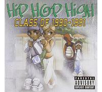 Various Artists - Hip Hop High: Class of 1990-1991