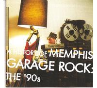 Various Artists - History of Memphis Garage Rock: 90's