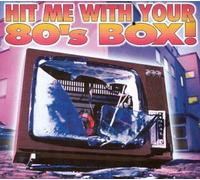 Various Artists - Hit Me with Your 80's Box