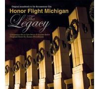 Various Artists - Honor Flight Michigan: The Legacy (Original Soundtrack To The
