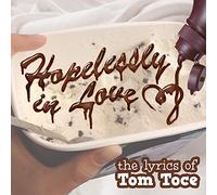 Various Artists - Hopelessly in Love: The Lyrics of Tom Toce
