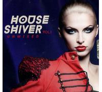 Various Artists - House Shiver 1-Unmixed [Import]
