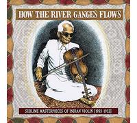 Various artists - How the river ganges flows