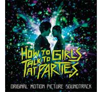 Various Artists How to Talk to Girls at Parties (CD) Album