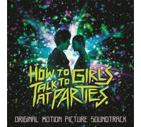 Various Artists - How to Talk to Girls at Parties (Original Motion Picture Sound