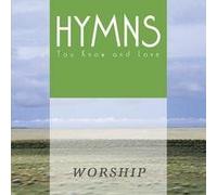 Various Artists - Hymns You Know & Love: Worship