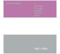 Various Artists - Hypnotised: A Journey Through Belgian Trance Music (1992-2003) [Compact Discs]