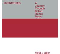 Various Artists - Hypnotised: A Journey Through British Trance Music (1993-2002) (Various Artists) [Compact Discs]