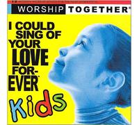 Various Artists - I Could Sing of Your Love Forever: Kids
