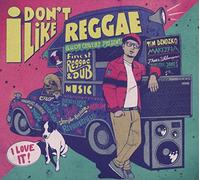 Various Artists - I Don't Like Reggae