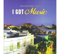 Various – Charleston Sound Presents: I Got Music