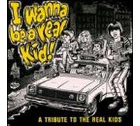 Various Artists - I Wanna Be a Real Kid