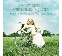Various Artists - I Won't Need A Wheelchair In Glory (Various Artists) [Vinyl LP]