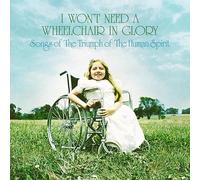 Various Artists - I Won't Need A Wheelchair In Glory (Various Artists) [Vinyl LP]