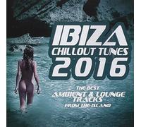 Various Artists - Ibiza Chillout Tunes 2016 by Various Artists