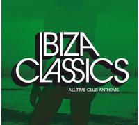 Ibiza Classics - All Time Club Anthems