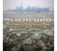 Renee Rosnes & - Ice of The Hudson: Songs by Renee Rosnes & David Hajdu