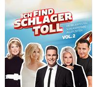 Ich find Schlager toll - Die beliebtesten Schlagerstars aller Zeiten Vol. 2: Ich