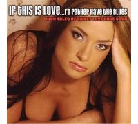 Various Artists – If This is Love…I'd Rather Have The Blues – Import – Membran