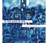 Various Artists - If You Have to Ask: Warrior Songs, Vol. 1