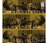 Various Artists - Illustrious Clarinetists of Jazz 1917-1949