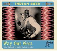 Various Artists - Indian Bred 4: Way Out West (Various Artists) [Cd]