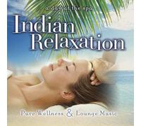 Various Artists - Indian Relaxation: Pure Wellness & Lounge