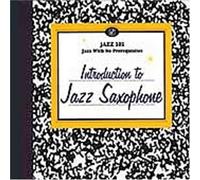 Various Artists - 101: Introduction to Jazz Saxophone