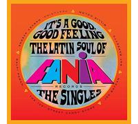 It's A Good, Good Feeling : The Latin Soul Of Fania Records