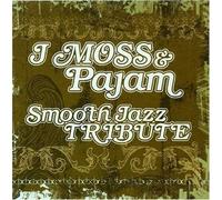 Various Artists - J Moss & Pajam Smooth Jazz Tribute