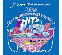 VARIOUS ARTISTS - J Wave Tokio Hot 100 30Th Anniy Hits J Pop Edition