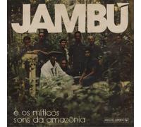 Jambú – É Os Míticos Sons Da Amazônia – CD