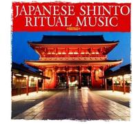 Various Artists - Japanese Shinto Ritual Music (Digitally Remastered)