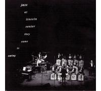 Various Artists - Jazz at Lincoln Center: They Came to Swing