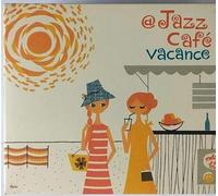 Various Artists - Jazz Cafe Vacance