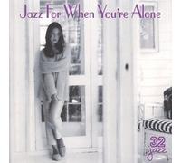 Various Artists - Jazz for When You're Alone